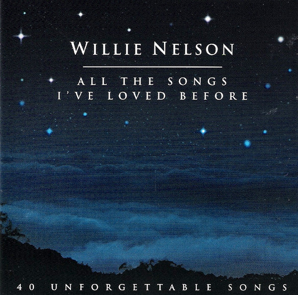 All the Songs I've Loved Before — Willie Nelson front cover