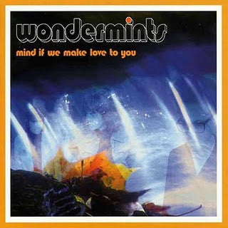 Mind If We Make Love to You — The Wondermints front cover