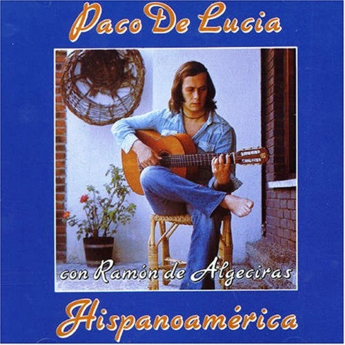 Hispanoamerica — Paco de Lucía/Ramón de Algeciras front cover