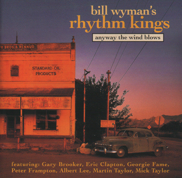 Bill Wyman Rhythm Kings -  Anyway the wind blows