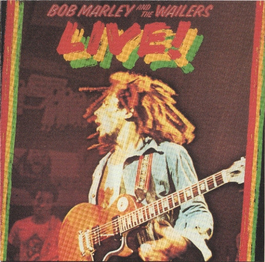 Bob Marley and the Wailers 'Live!' album cover featuring Bob Marley playing an electric guitar on a stage, with the title 'LIVE!' in large red, yellow, and green letters at the top.