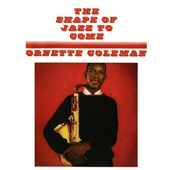 The Shape of Jazz to Come — Ornette Coleman front cover