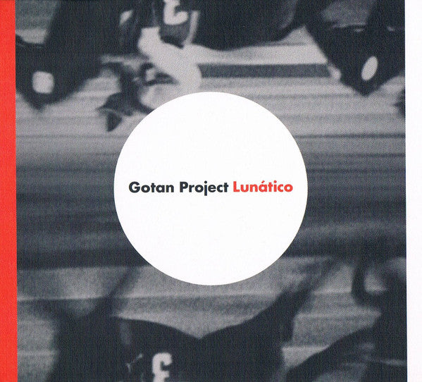 Lunatico — Gotan Project front cover