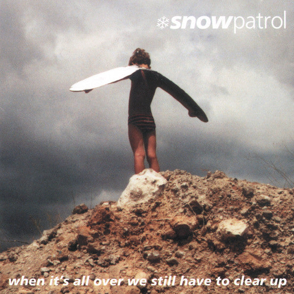 When It's All Over We Still Have to Clear Up — Snow Patrol front cover
