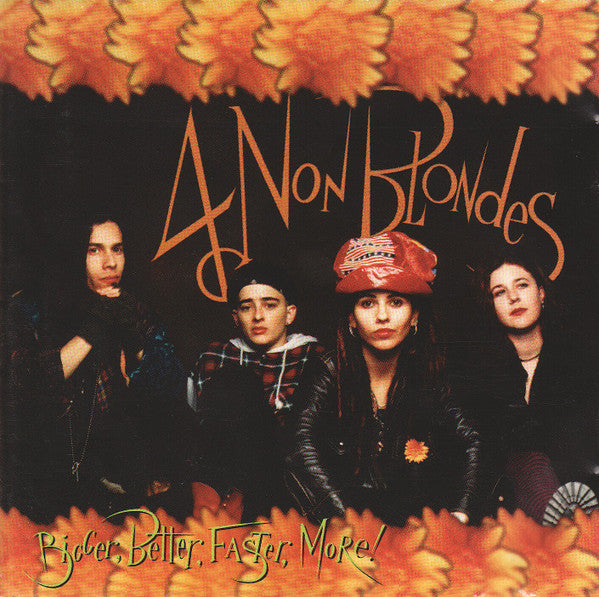 Bigger, Better, Faster, More! — 4 Non Blondes front cover