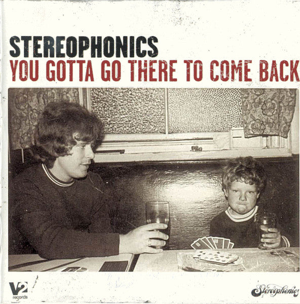 You Gotta Go There to Come Back — Stereophonics front cover