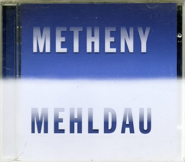 Metheny Mehldau — Brad Mehldau/Pat Metheny front cover