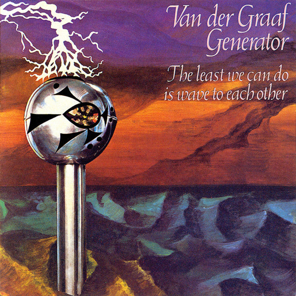 The Least We Can Do Is Wave to Each Other [China Bonus Tracks] — Van der Graaf Generator front cover