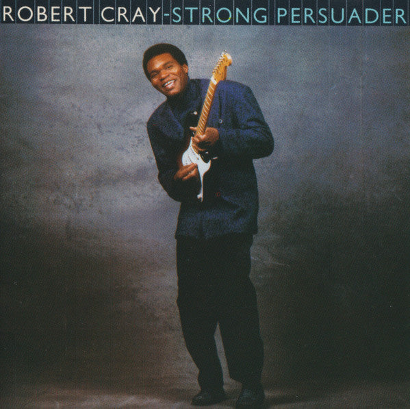 Strong Persuader — Robert Cray front cover