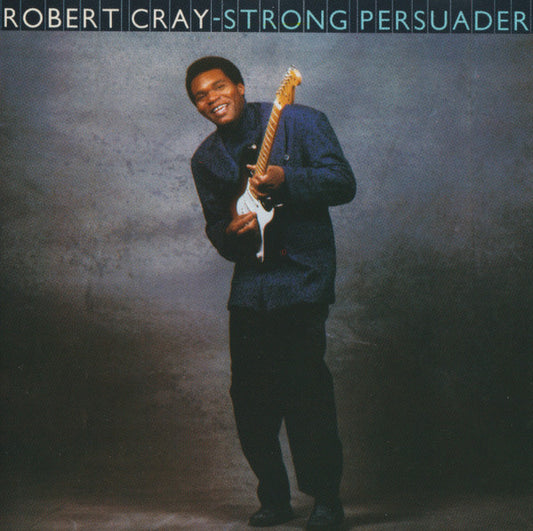 Strong Persuader â€” Robert Cray front cover