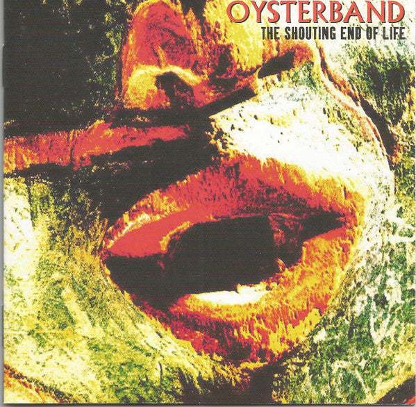 The Shouting End of Life — Oysterband front cover