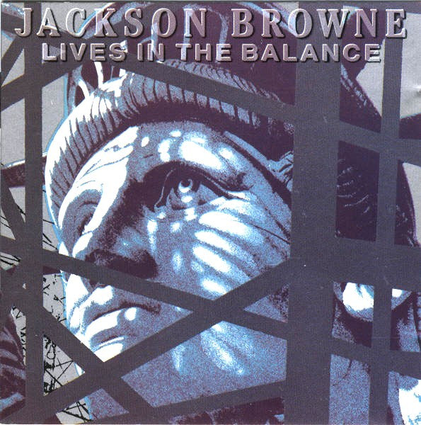 Lives in the Balance — Jackson Browne front cover