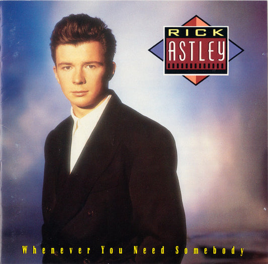 Whenever You Need Somebody â€” Rick Astley front cover