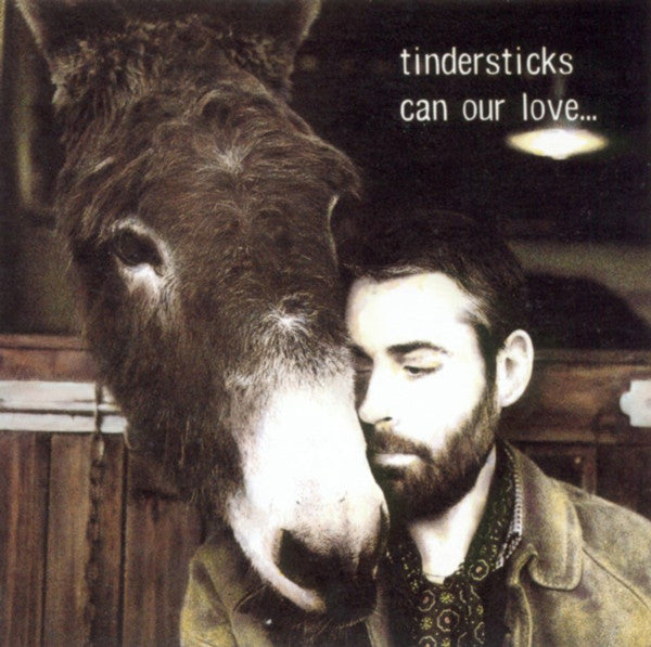Can Our Love... — Tindersticks front cover