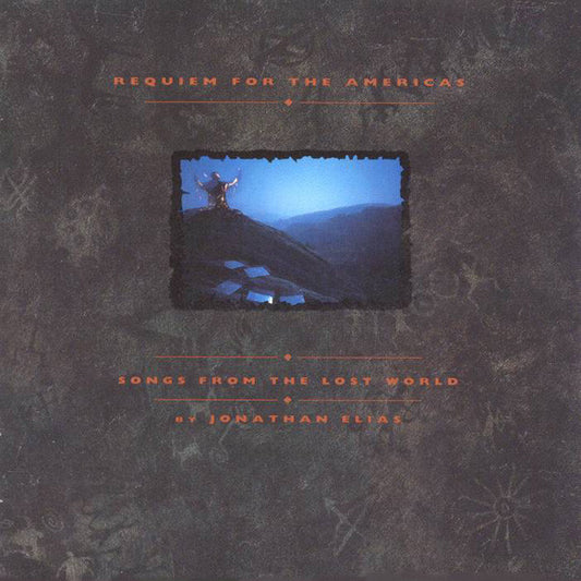 Requiem for the Americas: Songs from the Lost World — Jonathan Elias front cover