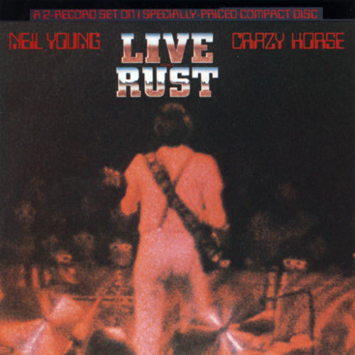 Live Rust — Neil Young & Crazy Horse front cover