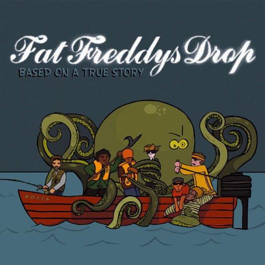 Based on a True Story — Fat Freddy's Drop front cover