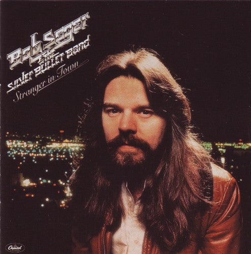 Stranger in Town — Bob Seger & the Silver Bullet Band front cover