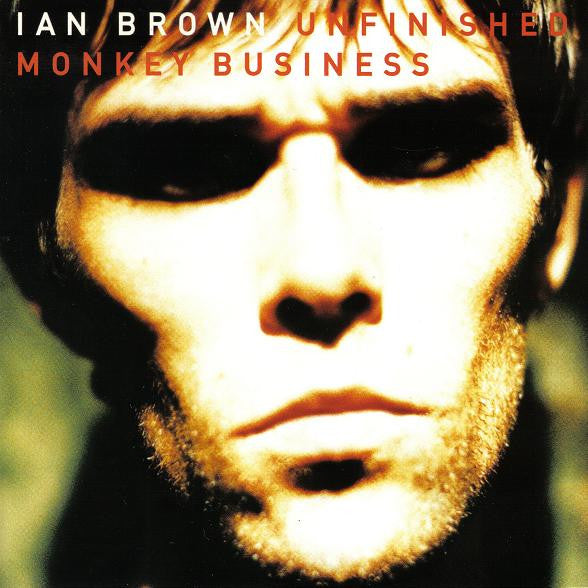 Unfinished Monkey Business — Ian Brown front cover
