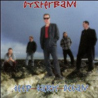 Deep Dark Ocean — Oysterband front cover