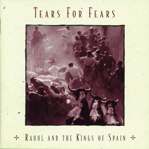Raoul and the Kings of Spain — Tears for Fears front cover