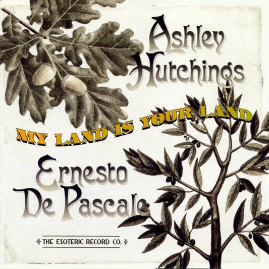 My Land Is Your Land — Ashley Hutchings/Ernesto de Pascale front cover