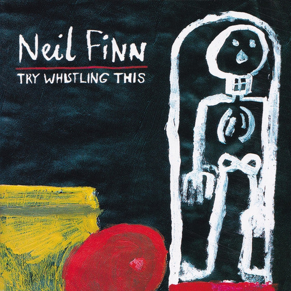 Try Whistling This — Neil Finn front cover