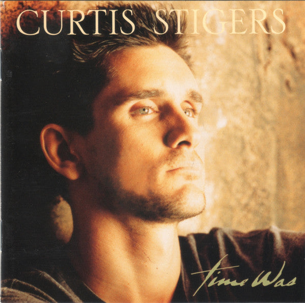 Time Was — Curtis Stigers front cover