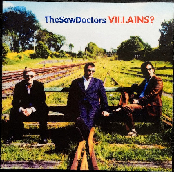 Villains? — The Saw Doctors front cover