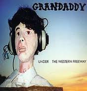 Under the Western Freeway — Grandaddy front cover