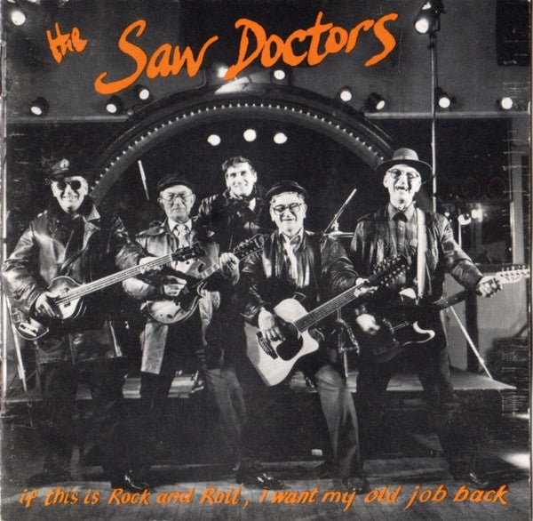 If This Is Rock'n'Roll, I Want My Old Job Back — The Saw Doctors front cover