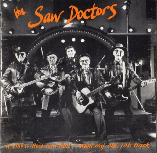 If This Is Rock'n'Roll, I Want My Old Job Back â€” The Saw Doctors front cover