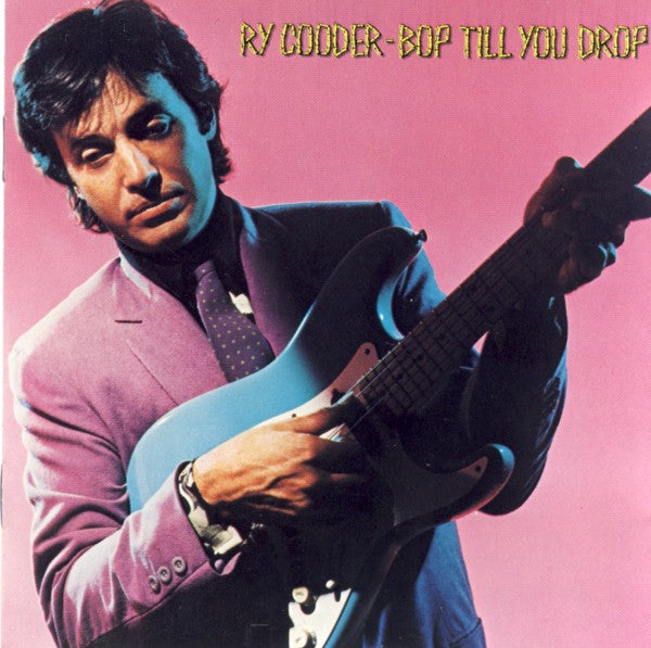 Bop Till You Drop — Ry Cooder front cover