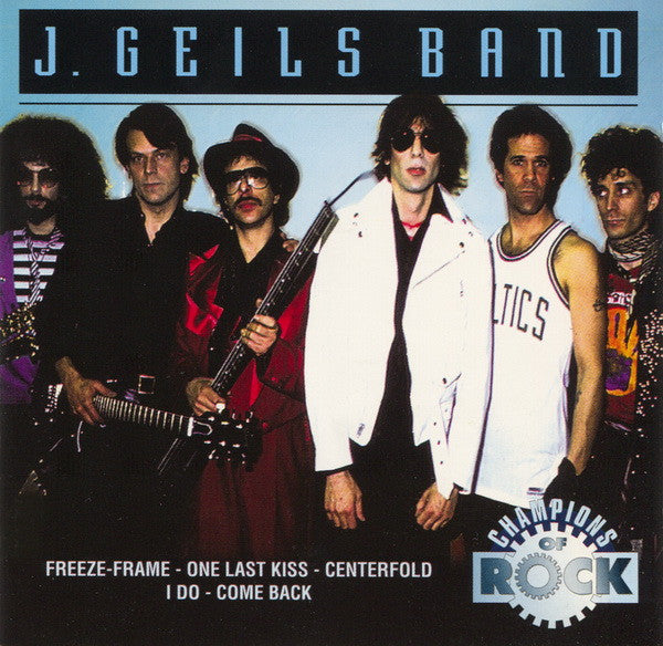 Champions of Rock — J. Geils Band front cover