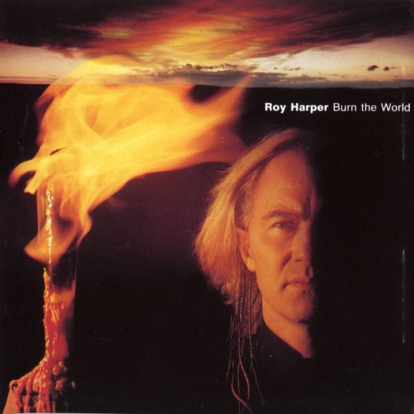 Burn The World — Roy Harper front cover