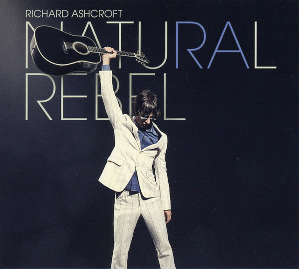 Natural Rebel — Richard Ashcroft front cover