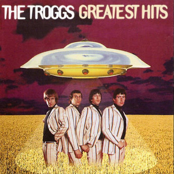 The Troggs Greatest Hits — The Troggs front cover