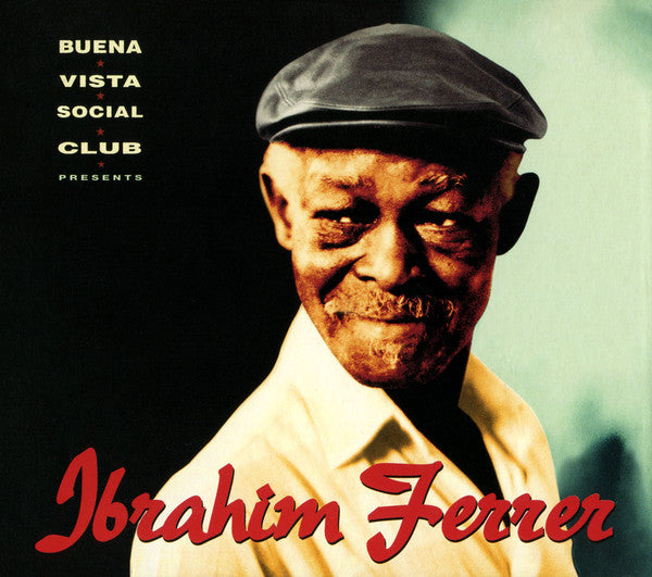 Buena Vista Social Club Presents: Ibrahim Ferrer — Ibrahim Ferrer front cover