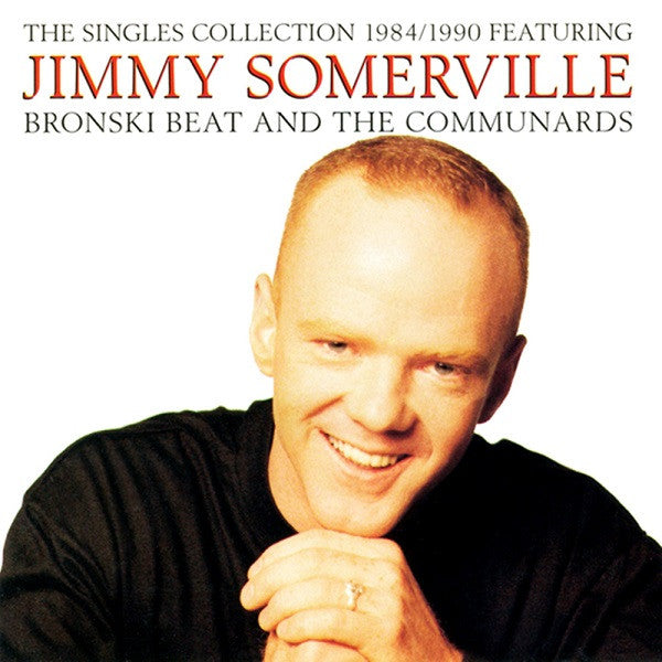 The Singles Collection 1984-1990 — Bronski Beat/Marc Almond front cover