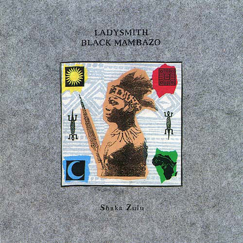 Shaka Zulu — Ladysmith Black Mambazo front cover