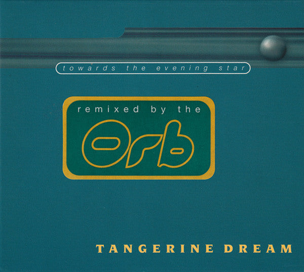 Towards The Evening Star — Tangerine Dream (Orb Remix from 'Goblins Club') front cover