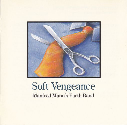Soft Vengeance — Manfred Mann's Earth Band front cover