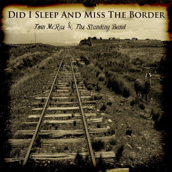 Did I Sleep And Miss The Border — Tom McRae front cover