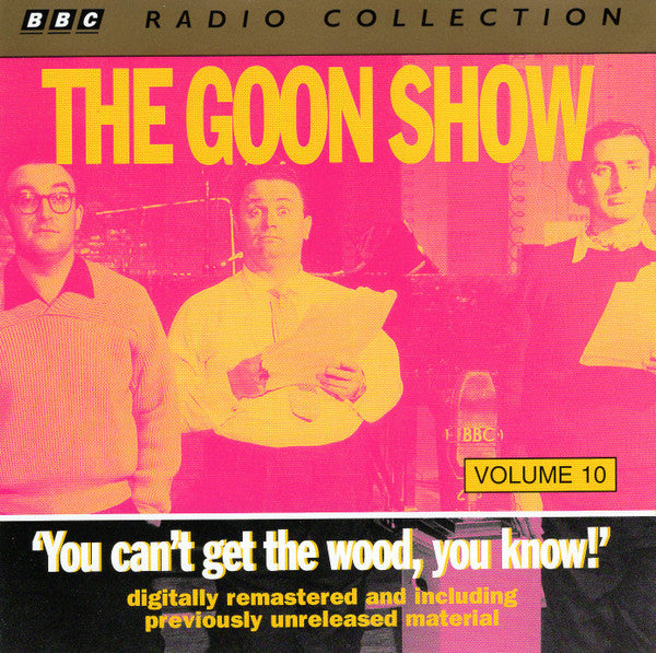 You Can't Get The Wood You Know, Vol 10 — The Goons front cover