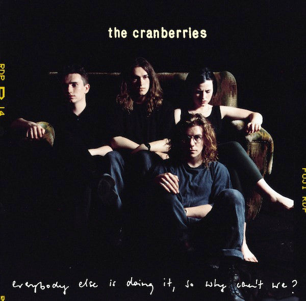 Everybody Else Is Doing It, So Why Can't We? — The Cranberries front cover