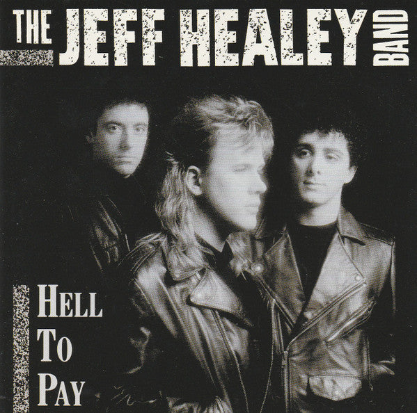 Hell to Pay — The Jeff Healey Band front cover