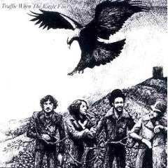 When the Eagle Flies — Traffic front cover