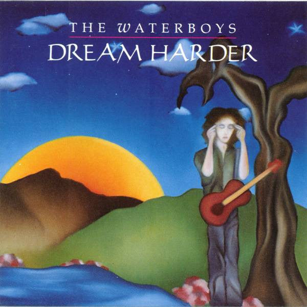 Dream Harder — The Waterboys front cover