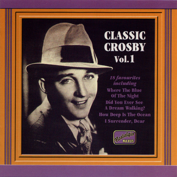 Classic Crosby Vol. 1: Original Recordings 1930-1934 — Bing Crosby front cover