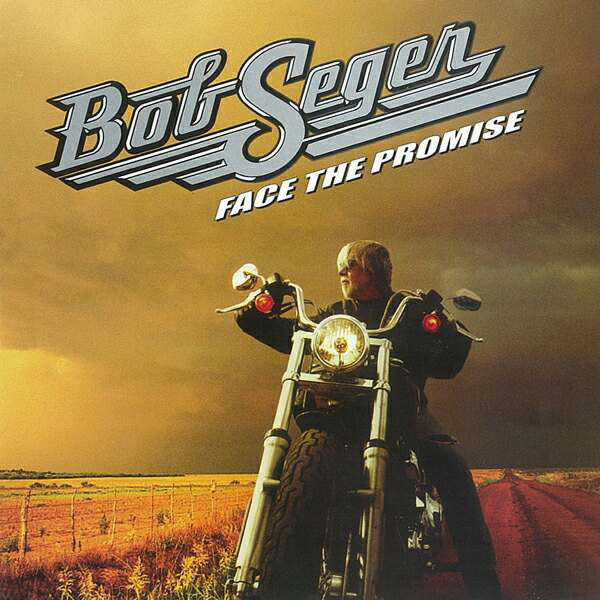Face the Promise — Bob Seger front cover